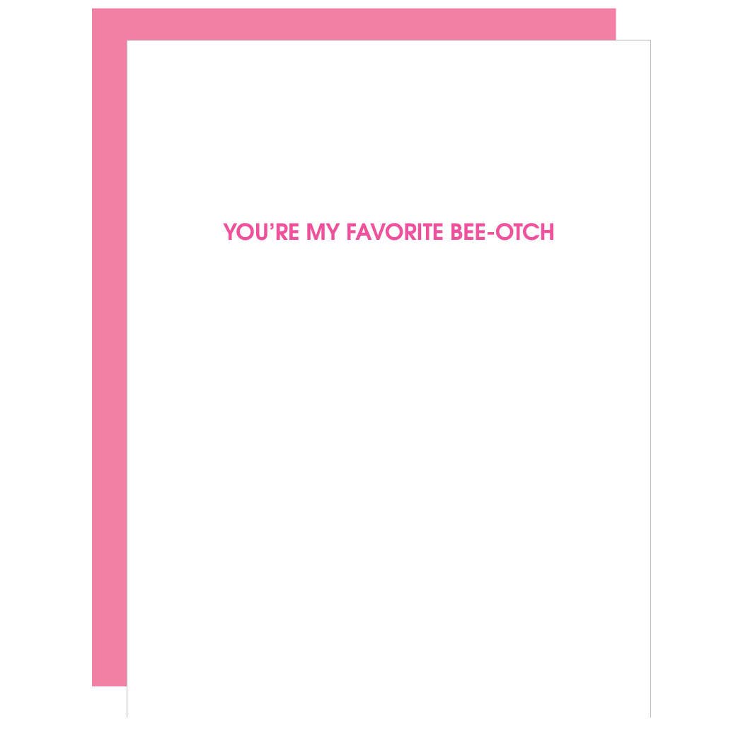Favorite Beeeotch - Friendship Letterpress Card