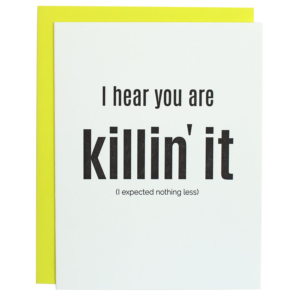 I-Hear-Youre-Killin-It-GC.jpg