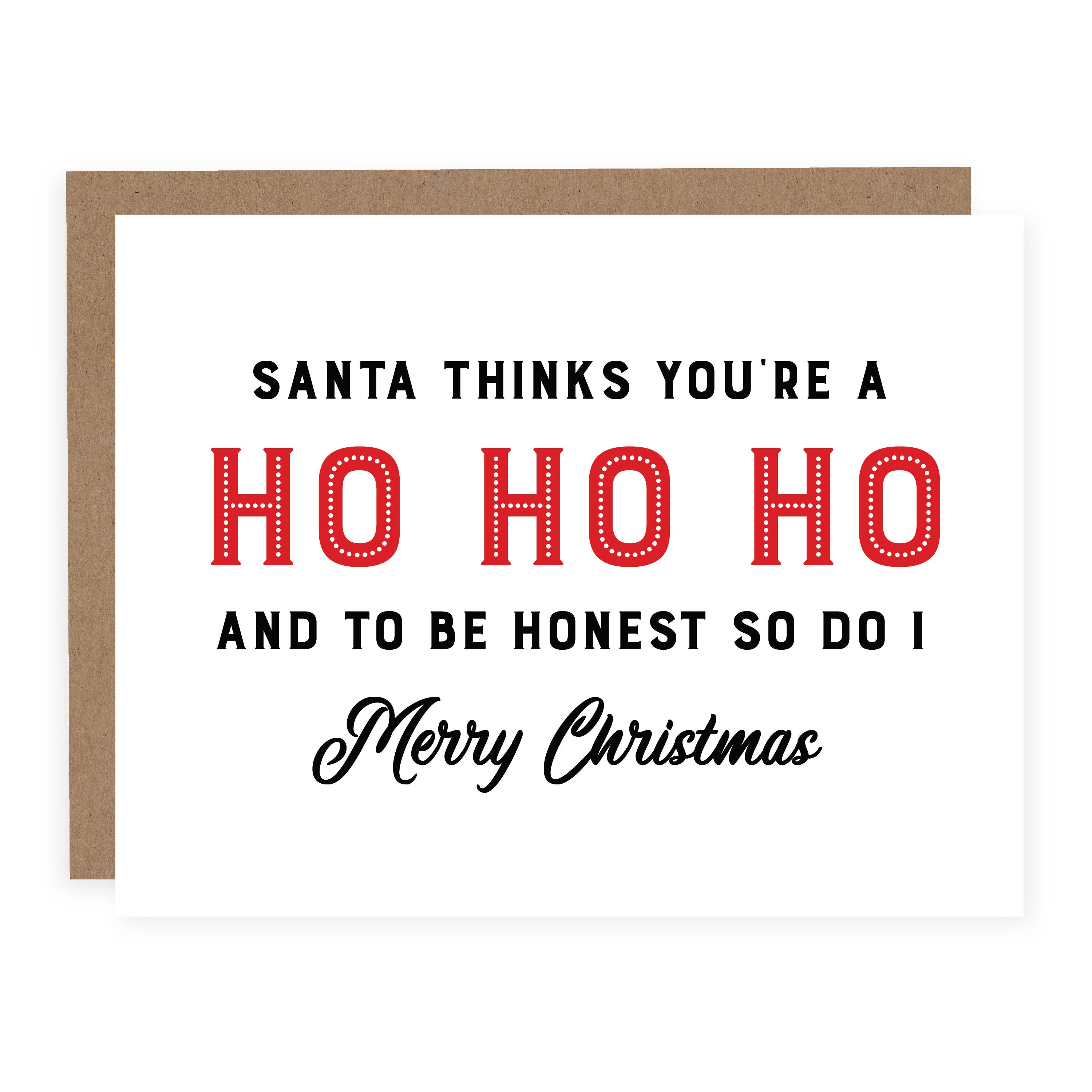 Santa Thinks You're a Ho Ho Ho Christmas Card