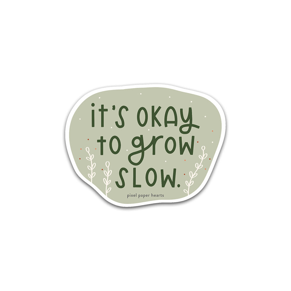 Grow Slow